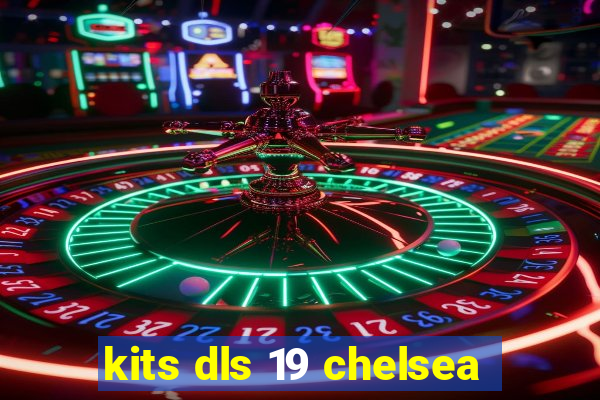 kits dls 19 chelsea